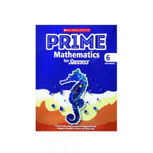 Scholastic Prime Mathematics for Success – Coursebook 6
