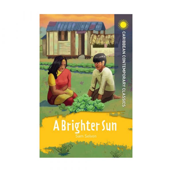 A Brighter Sun - Sam Selvon