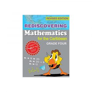 Rediscovering Mathematics for The Caribbean Grade Four Revised Edition