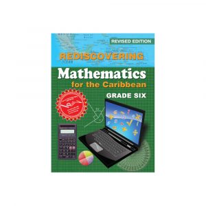 Rediscovering Mathematics for the Caribbean Grade Six