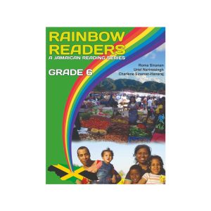 Rainbow Readers A Jamaican Reading Series Grade 6
