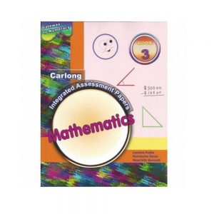 Gateway to Numeracy - Carlong Integrared Assessment Papers Mathematics -Book 3