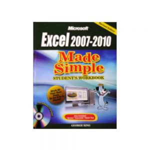 Microsoft Excel 2007-2010 Made Simple Student's Workbook