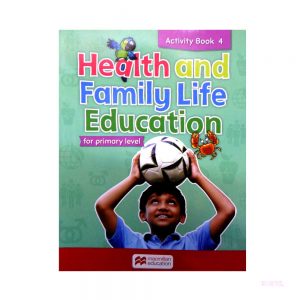 Health and Family Life Education for Primary Level Activity Book 4