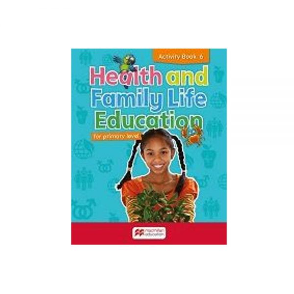 Health and Family Life Education for Primary Level Activity Book 6