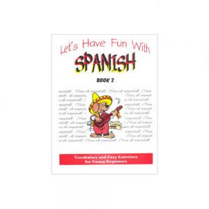 Lets Have Fun with Spanish Book 2 
