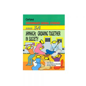 Carlong Secondary Social Studies Book 3A  Jamaica: Growing Together in Society
