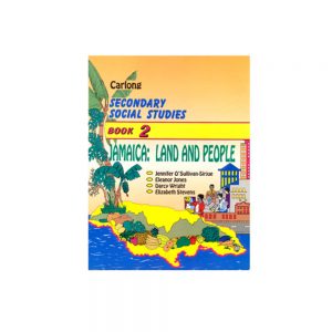 Carlong Secondary Social Studies Book 2  Jamaica: Land and People