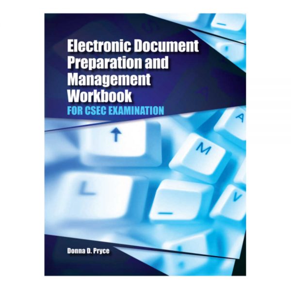 Electronic Document Preparation And Management Workbook for CSEC Examination