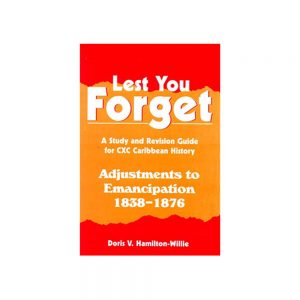 Lest You Forget  Adjustment to Emancipation 1838-1876