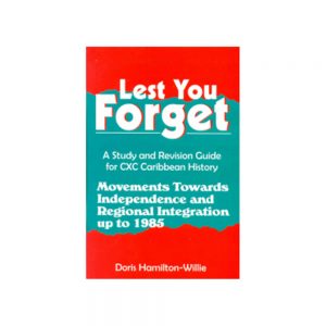 Lest You Forget  Movements Towards Independence and Regional Integration up to 1985