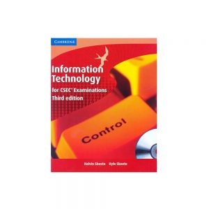 Cambridge Information Technology for CSEC Examinations  Third Edition