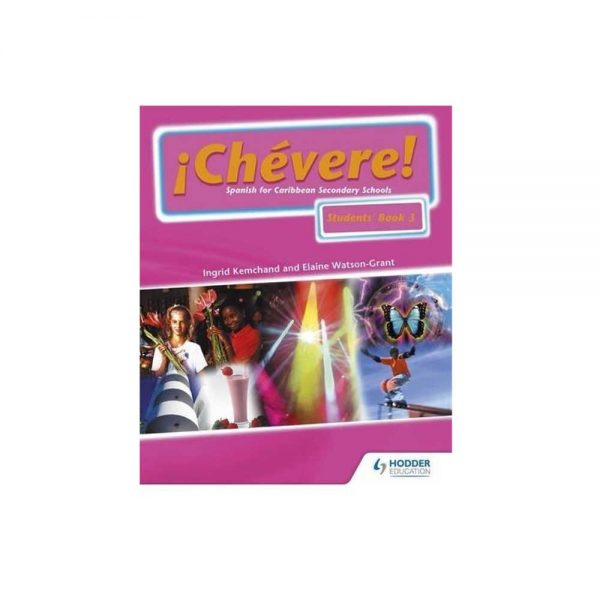 Chevere! Spanish for Caribbean Secondary Schools Students' Book 3
