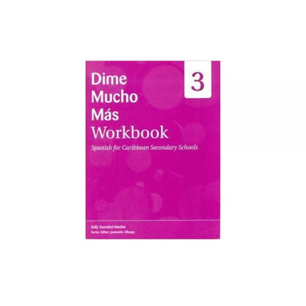 Dime Mucho Mas Workbook  3  Spanish for Caribbean Secondary Schools