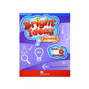 Primary Science Bright Ideas Jamaica Grade 6 Workbook