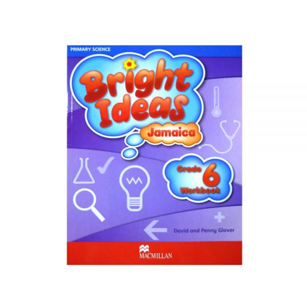 Primary Science Bright Ideas Jamaica Grade 6 Workbook