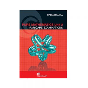 Pure Mathematics A Complete Course for Cape Unit 2