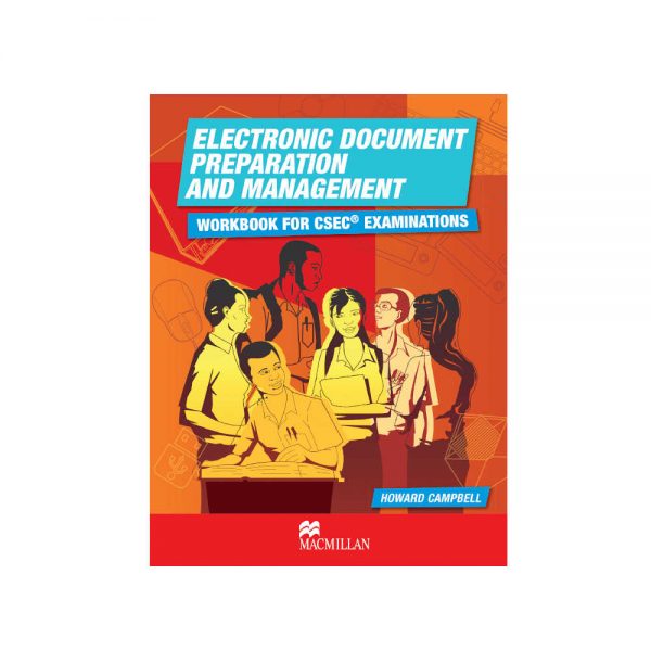 Electronic Document Preparation And Management    Workbook for  CSEC Examinations
