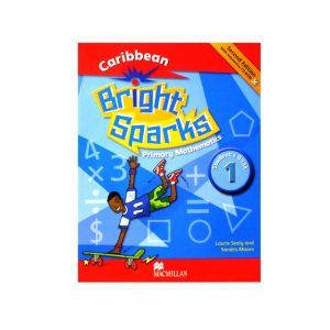 Caribbean Bright Sparks Primary Mathematics Student's Book 1