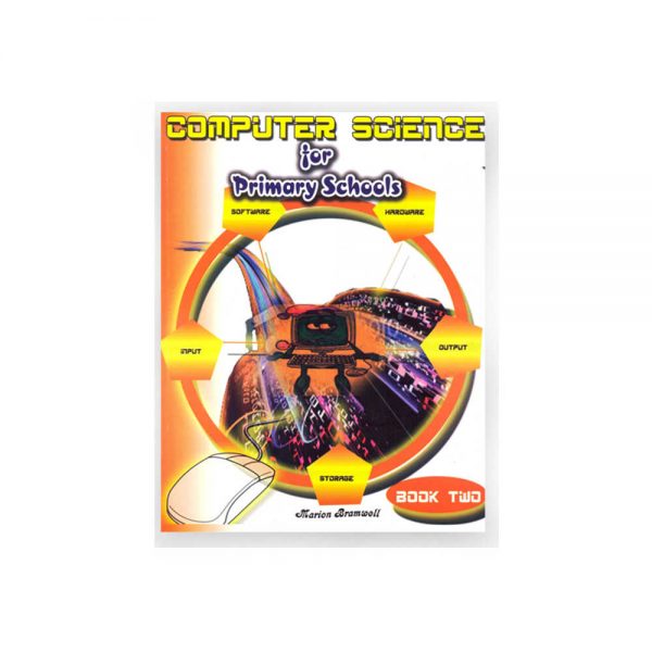 Computer Science for Primary Schools  Book Two
