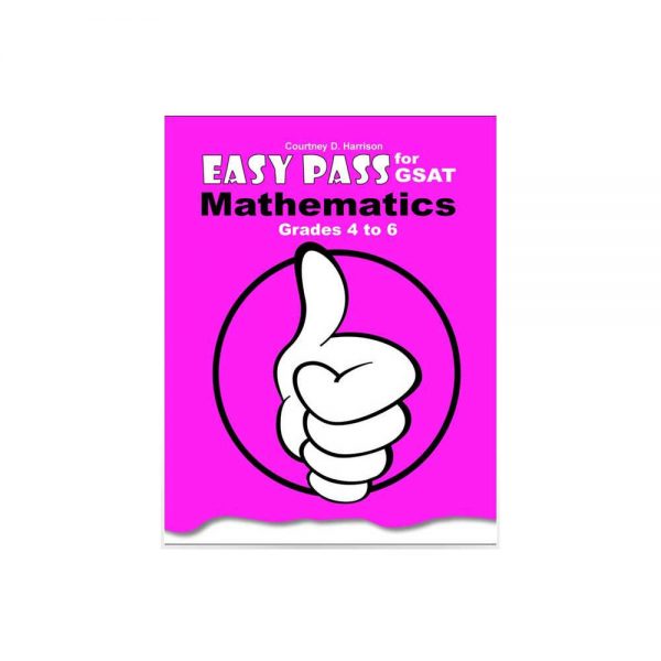 Easy Pass for GSAT Mathematics Grades 4 to 6