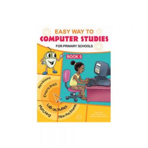 Easy Way To Computer Studies for Primary Schools Book 5