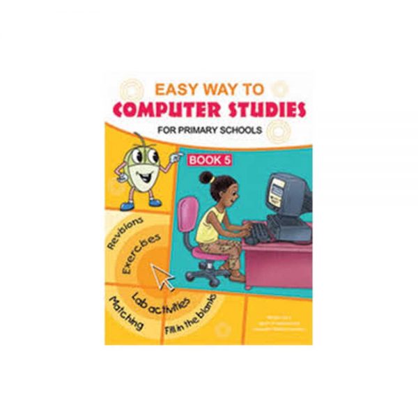 Easy Way To Computer Studies for Primary Schools Book 5