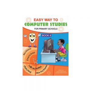 Easy Way To Computer Studies for Primary Schools Book 6