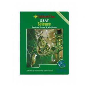The Gleaner's Children's Own GSAT Science  Revision Guide & Workbook  Revised Edition 