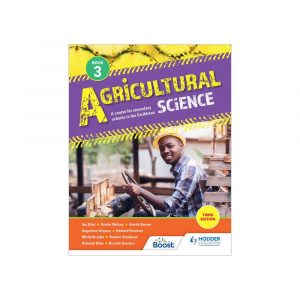 Agricultural Science: A course for Secondary Schools in the Caribbean Book 3