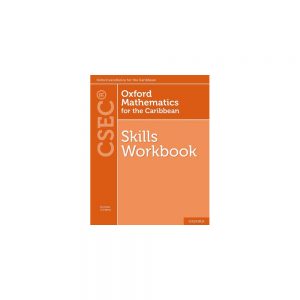 Oxford Mathematics for the Caribbean Skills Workbook for CSEC 4
