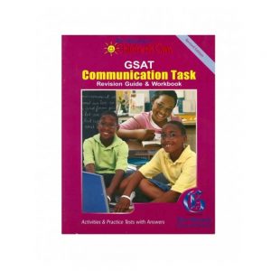 The Gleaner's Children's Own GSAT Communication Task  Revision Guide & Workbook  Revised Edition