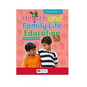 Health and Family Life Education for Primary Level Activity Book 1