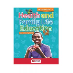 Health and Family Life Education for Primary Level Student's Book 6
