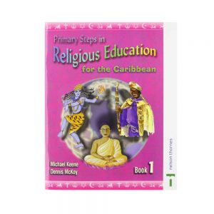 Primary Steps in Religious Education for the Caribbean Book 1