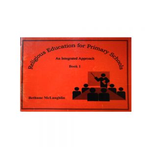 Religious Education for Primary Schools An Integrated Approach Book 1