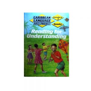 Caribbean Language Arts Project Grade 3 Reader Reading for Understanding