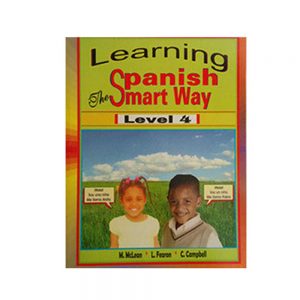 Learning Spanish The Smart Way Level 4