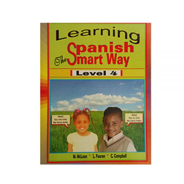 Learning Spanish The Smart Way Level 4