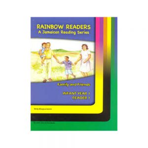 Rainbow Readers   A Jamaica Reading Series   Family and Friends Infant Year 1 Reader 1