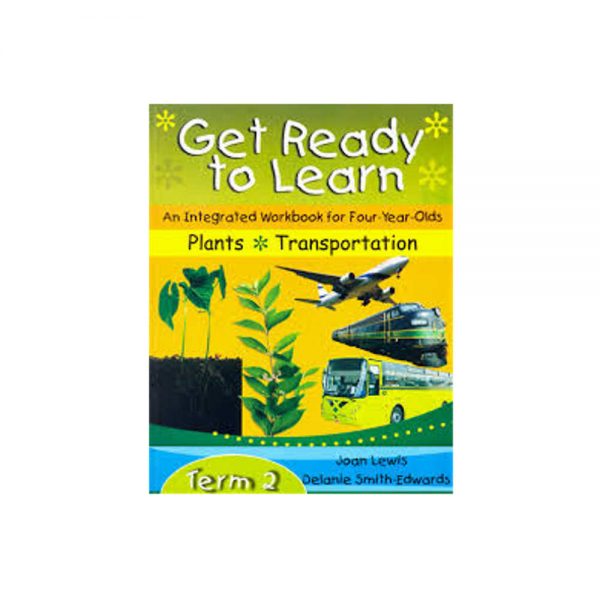 Get Ready to Learn     Plants  *  Transportation