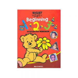 Right Start Beginning :  1 2 3 Integrated Workbook  