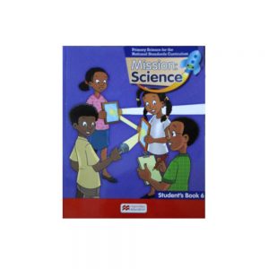 Mission science Primary Science for the National Standards Curriculum Student'sbook 6