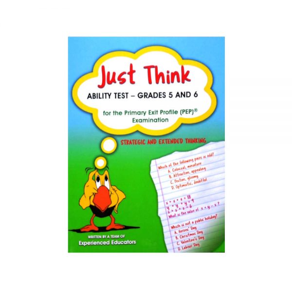 Just Think Ability Test - Grades 5 And 6 for the Primary Exit Profile (PEP) Examination