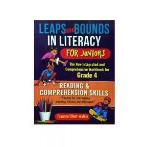 Leaps and Bounds in Literacy For Juniors- TheNew Integrated and Comprehensive Workbook 4 Reading Comprehension Skills