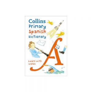 Collins Primary Spanish Dictionary Learn with words