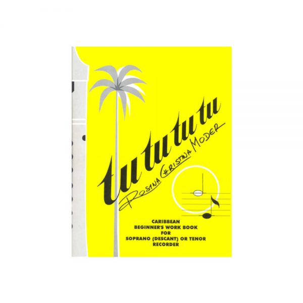 Tu Tu Tu Tu Caribbean Beginners Workbook for Soprano