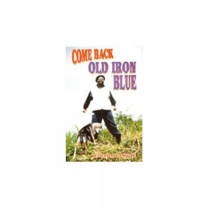 Come Back Old Iron Blue