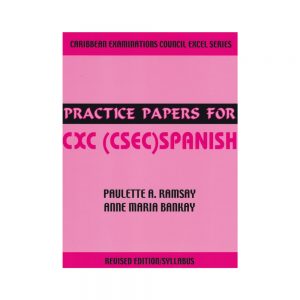 Practice Papers for CXC (CSEC) Spanish