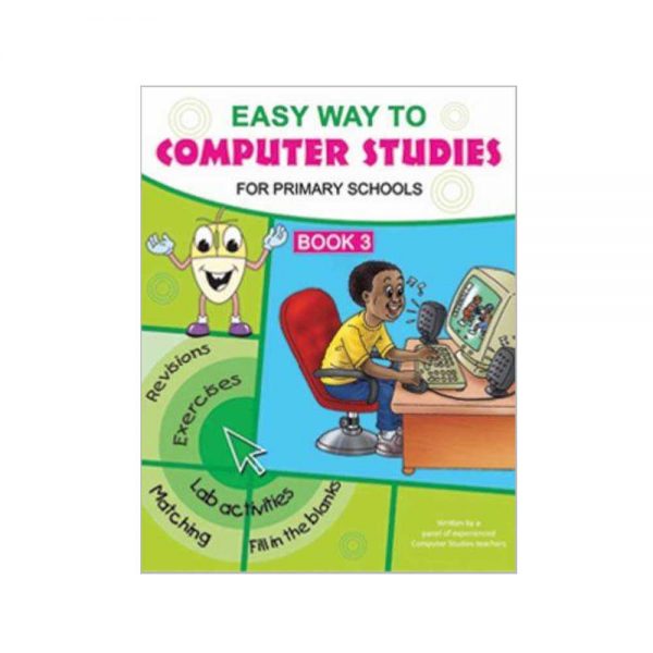 Easy Way To Computer Studies for Primary Schools Book 3